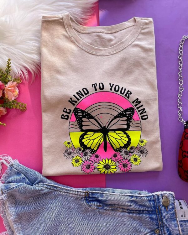 T-Shirt Borboleta - Be Kind To Your Mind