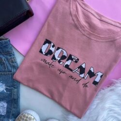 T-Shirt Dream Make Up And Do