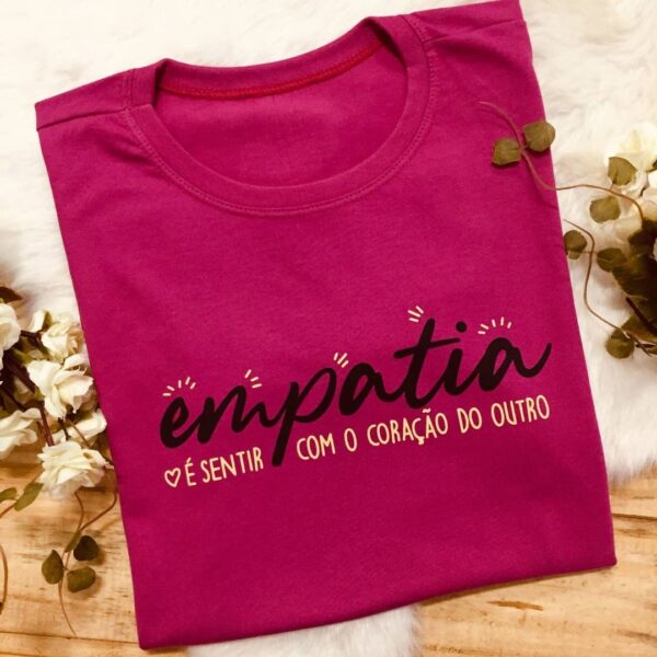T-Shirt Empatia - É Sentir com o Coração do Outro - Imagem 3