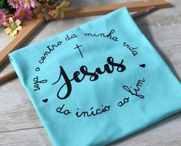 T-Shirt Jesus - Seja o Centro da minha Vida