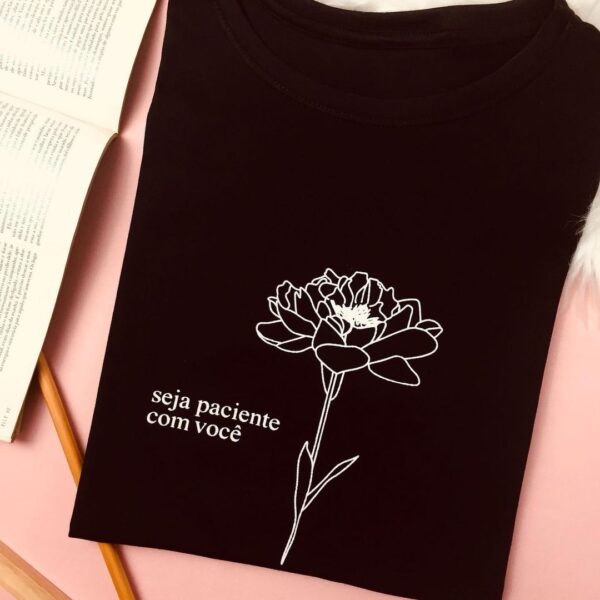T-Shirt Seja Paciente com Você - Imagem 3