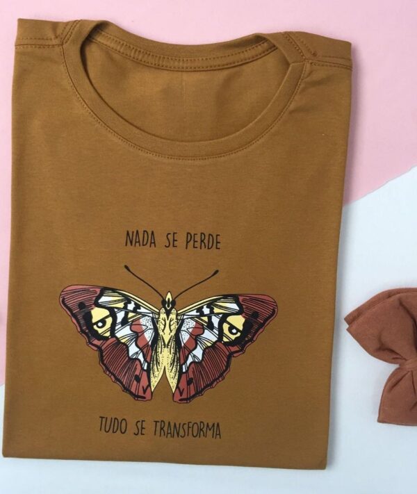 T-Shirt Borboleta - Nada se Perde Tudo se Transforma - Imagem 2
