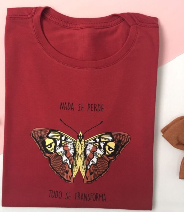 T-Shirt Borboleta - Nada se Perde Tudo se Transforma - Imagem 4