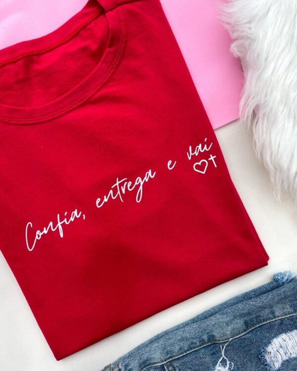 T-Shirt Confia, Entrega e Vai!
