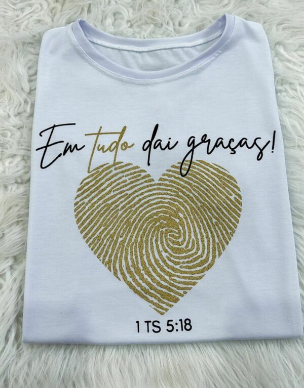 T-Shirt Em tudo dai graças!