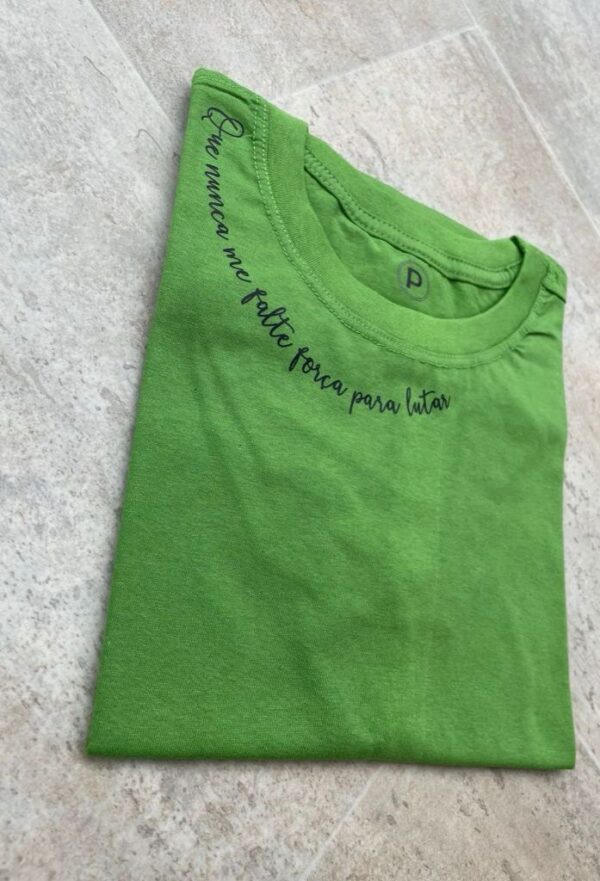 T-Shirt Que nunca falte força para Lutar - Imagem 3
