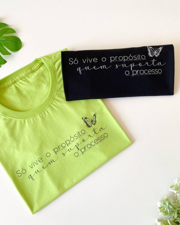 T-Shirt Só vive o Propósito quem suporta o Processo