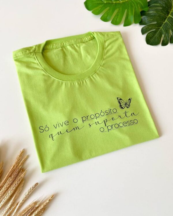 T-Shirt Só vive o Propósito quem suporta o Processo - Imagem 2