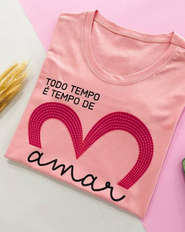T-Shirt Todo Tempo é Tempo de Amar - Imagem 2